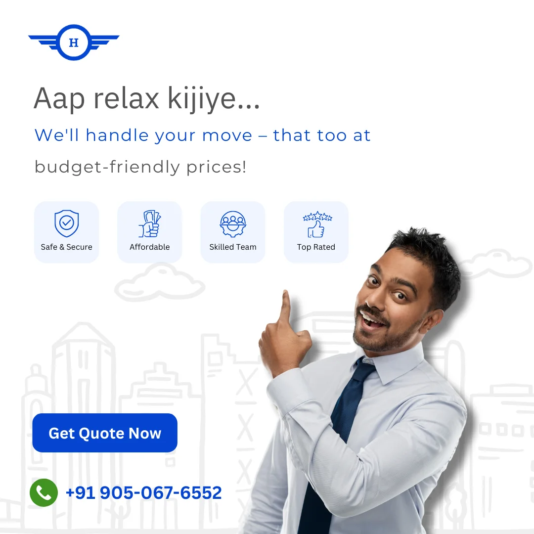 Aap relax kijiye, we'll handle your move – that too at budget-friendly prices!